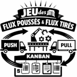 Jeu des flux poussés - des flux tirés avec notion de kanban