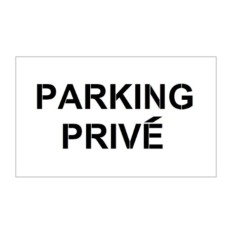 Pochoir "Parking privé" - Marquage au sol