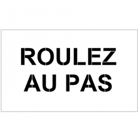 Pochoir "Roulez au pas" - Marquage au sol