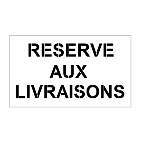 Pochoir "Réservé aux livraisons" - Marquage au sol