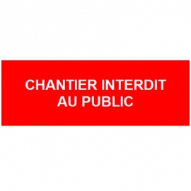 Chantier interdit au public