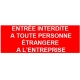 Entrée interdite à toute personne étrangère à l'entreprise