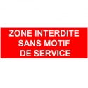 Zone interdite sans motif de service