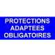 Protections adaptées obligatoires