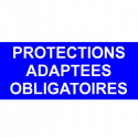 Protections adaptées obligatoires