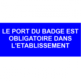 Le port du badge est obligatoire dans l'établissement