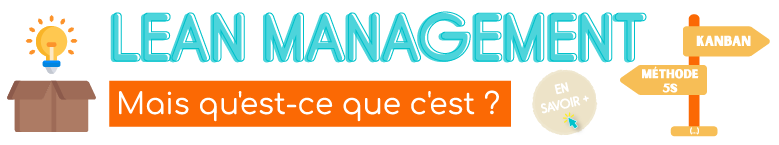 Lean management, qu'est-ce que c'est ?